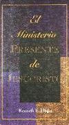 El Minsterio Presente de Jesucristo (the Present-Day Ministry of Jesus Christ)