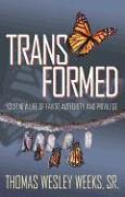 Transformed: Your New Life of Favor, Authority, and Privilege