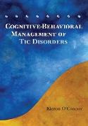 Cognitive-Behavioral Management of Tic Disorders