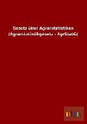 Gesetz über Agrarstatistiken (Agrarstatistikgesetz - AgrStatG)