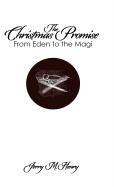 The Christmas Promise: From Eden to the Magi
