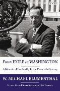 From Exile to Washington: A Memoir of Leadership in the Twentieth Century