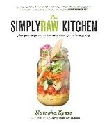 The Simplyraw Kitchen: Plant-Powered, Gluten-Free, and Mostly Raw Recipes for Healthy Living