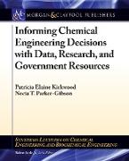 Informing Chemical Engineering Decisions with Data, Research, and Government Resources