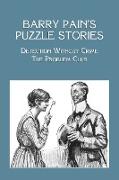 Barry Pain's Puzzle Stories