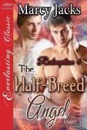 The Half-Breed Angel [Redemption 4] (Siren Publishing Everlasting Classic Manlove)