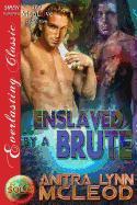 Enslaved by a Brute [Sold! 4] (Siren Publishing Everlasting Classic Manlove)