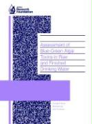 Assessment of Blue-Green Algae Toxins in Raw and Finished Drinking Water: Subject Area: Monitoring and Analysis