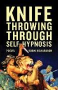 Knife Throwing Through Self-Hypnosis