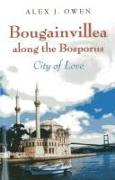Bougainvillea along the Bosporus - City of Love