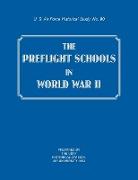 The Preflight Schools in World War II (US Air Forces Historical Studies