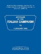 Air Phase of the Italian Campaign to 1 January 1944 (US Air Forces Historical Studies