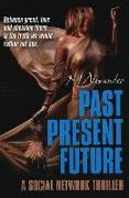 Past Present Future - A social network thriller