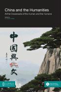 China and the Humanities: At the Crossroads of the Human and the Humane