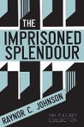 The Imprisoned Splendour