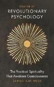 Treatise of Revolutionary Psychology: The Practical Spirituality That Awakens Consciousness