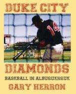 Duke City Diamonds: Baseball in Albuquerque