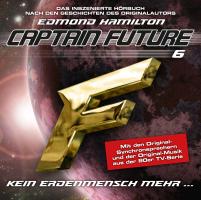 Captain Future 06 "Kein Erdenmensch mehr"