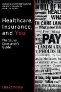 Healthcare, Insurance, and You