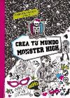 Monster High. Crea tu mundo Monster High