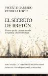 El secreto de Bretón : el caso que ha conmocionado a España y a la criminología