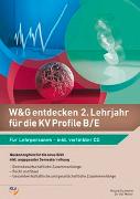 W&G entdecken 2. Lehrjahr für die KV Profile B/E
