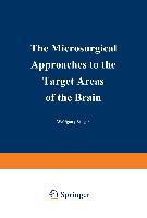 The Microsurgical Approaches to the Target Areas of the Brain