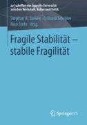 Fragile Stabilität ¿ stabile Fragilität