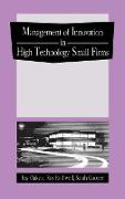 The Management of Innovation in High Technology Small Firms