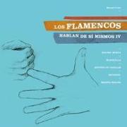 Los flamencos hablan de sí mismos. IV