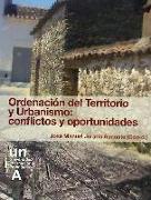 Ordenación del territorio y urbanismo : conflictos y oportunidades