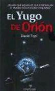 El yugo de Orión : ¿sabías que aquellos que controlan el mundo son personas sin alma?