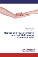 Haptics and Touch for Novel Internet Multisensory Communication