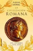 La civilización romana : vida, costumbres, leyes, artes