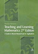 Teaching and Learning Mathematics: A Teacher's Guide to Recent Research and Its Application