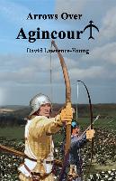 Arrows Over Agincourt