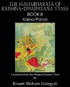 The Mahabharata of Krishna-Dwaipayana Vyasa Book 8 Karna Parva