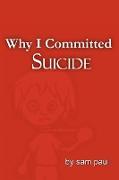 Why I Committed Suicide