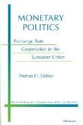 Monetary Politics: Exchange Rate Cooperation in the European Union
