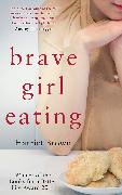 Brave Girl Eating