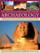 The Complete Illustrated History of World Archaeology