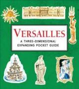 Versailles: A Three-Dimensional Expanding Pocket Guide