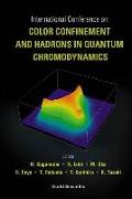 Color Confinement and Hadrons in Quantum Chromodynamics, Proceedings of the International Conference