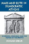 Mass and Elite in Democratic Athens