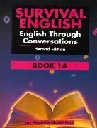 Survival English 1: English Through Conversations Book 1A