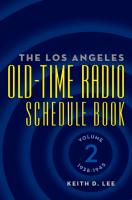 The Los Angeles Old-Time Radio Schedule Book Volume 2, 1938-1945