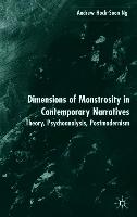 Dimensions of Monstrosity in Contemporary Narratives