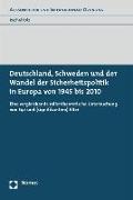 Deutschland, Schweden und der Wandel der Sicherheitspolitik in Europa von 1945 bis 2010