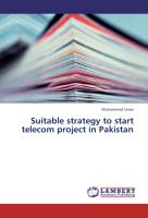 Suitable strategy to start telecom project in Pakistan