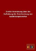 Zweite Verordnung über die Aufhebung der Anerkennung von Ausbildungsberufen